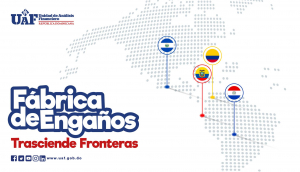 Fábrica de Engaños, trasciende fronteras