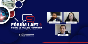 La UAF celebra con éxito el Fórum LAFT: “Sistema de Lucha y Prevención” sobre Nuevas Tecnologías: Activos Virtuales (AV) y Proveedores de Activos Virtuales (PSAV)